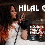 Hilal Gür, Müzikte Yarayı Saklayamazsınız