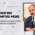 Keskin’den Ahilik Haftası Mesajı: “Ahilik, Geçmişin Hatırası Değil, Yarının Reçetesidir”