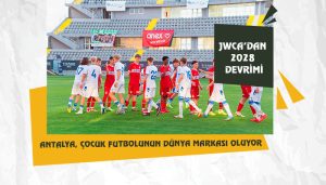 Çocuk Futbolunun Buluşma Noktası Junior World Cup Antalya (JWCA) 3. Yılında 300 Takımı Ağırlayacak