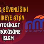 Trafik Güvenliğini Tehlikeye Atan Motosiklet Sürücüsüne İşlem