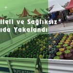 Hileli ve Sağlıksız Gıda Yakalandı