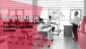 Büyükşehir’in Ücretsiz Yks Kursları Öğrencilere Umut Oluyor