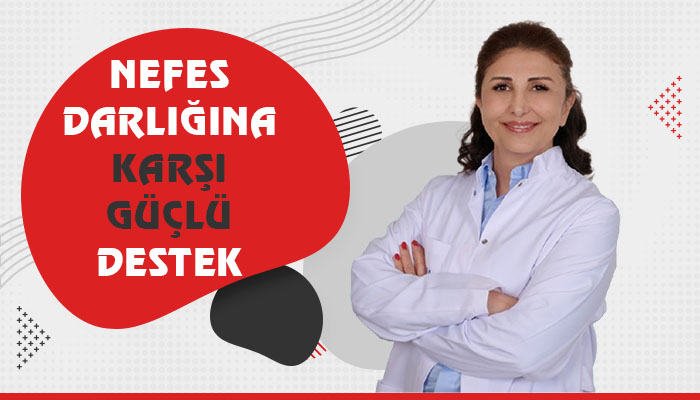 Nefes Darlığına Karşı Güçlü Destek!