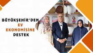 Başkan Er: “Kadınlarımızın El Emeğini Ekonomiye Kazandırıyoruz”