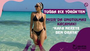 Tuğba Ece Yörük’ten Mısır’da Unutulmaz Kaçamak!