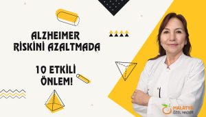 Alzheımer Riskini Azaltmada 10 Etkili Önlem!