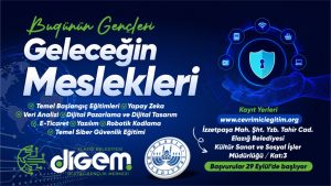 DİGEM’de Yeni Dönem Kayıtları Başladı: Gençlere 9 Farklı Branşta Dijital Eğitim