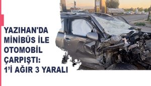 Yazıhan’da Minibüs İle Otomobil Çarpıştı: 1’i Ağır 3 Yaralı