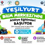 Yeşilyurt Bilim Merkezi’nde Atölye Eğitimleri İçin Kayıtlar Başladı