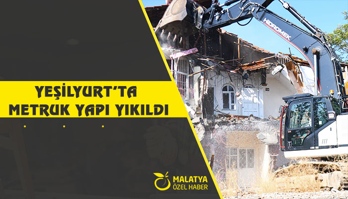 Yeşilyurt’ta Metruk Yapı Yıkıldı