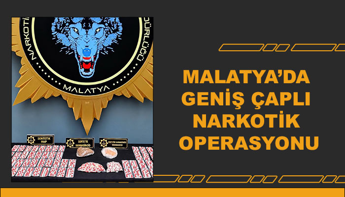 Malatya’da Geniş Çaplı Narkotik Operasyonu