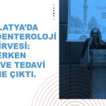 Malatya’da Gastroenteroloji Zirvesi: Erken Tanı ve Tedavi Öne Çıktı.