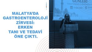 Malatya’da Gastroenteroloji Zirvesi: Erken Tanı ve Tedavi Öne Çıktı.