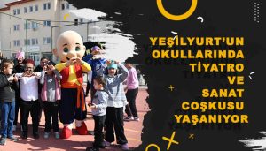Yeşilyurt’un Okullarında Tiyatro ve Sanat Coşkusu Yaşanıyor