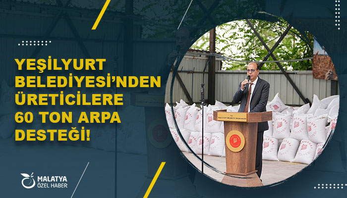 Yeşilyurt Belediyesi’nden Üreticilere 60 Ton Arpa Desteği!