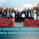 Meme Kanserinde Farkındalıktan Erken Tanıya Sempozyumu Gerçekleştirildi